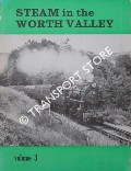 Steam in the Worth Valley - A Pictorial Record by HOLT, I.G. & BAIRSTOW, J.M. 